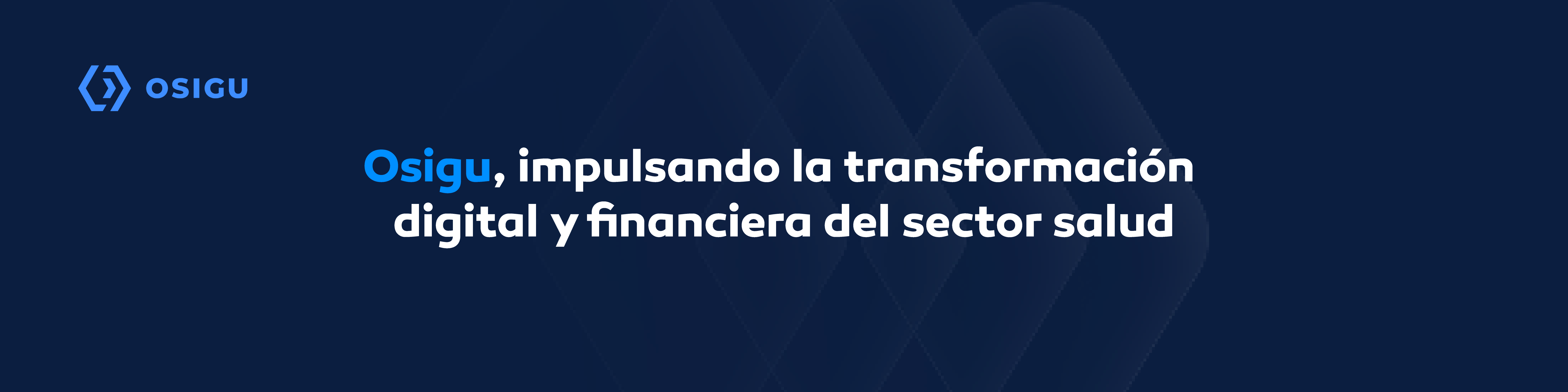 Osigu se une a Colombia Fintech como parte de su estrategia para seguir cerrando la brecha entre el sector salud y fintech en el país